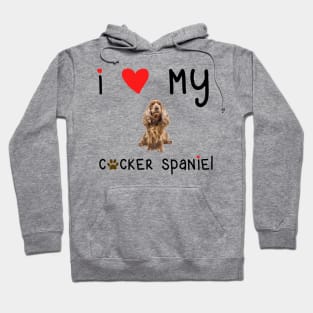 I Love My Cocker Spaniel Hoodie